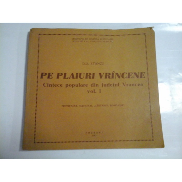 PE PLAIURI VRINCENE (vrancene) - D. D. STANCU - ( autograf si dedicatie )